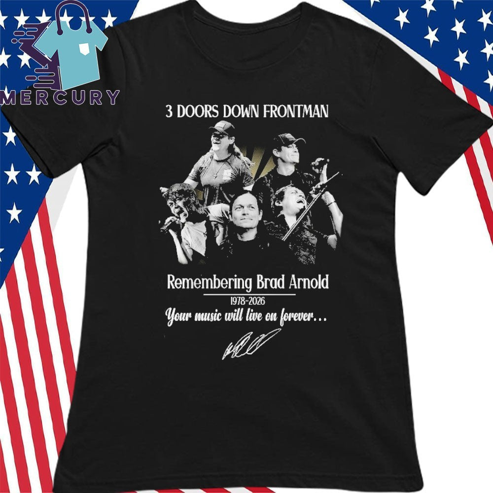 3 Doors Down Frontman Remembering Brad Arnold 1978-2026 Shirt