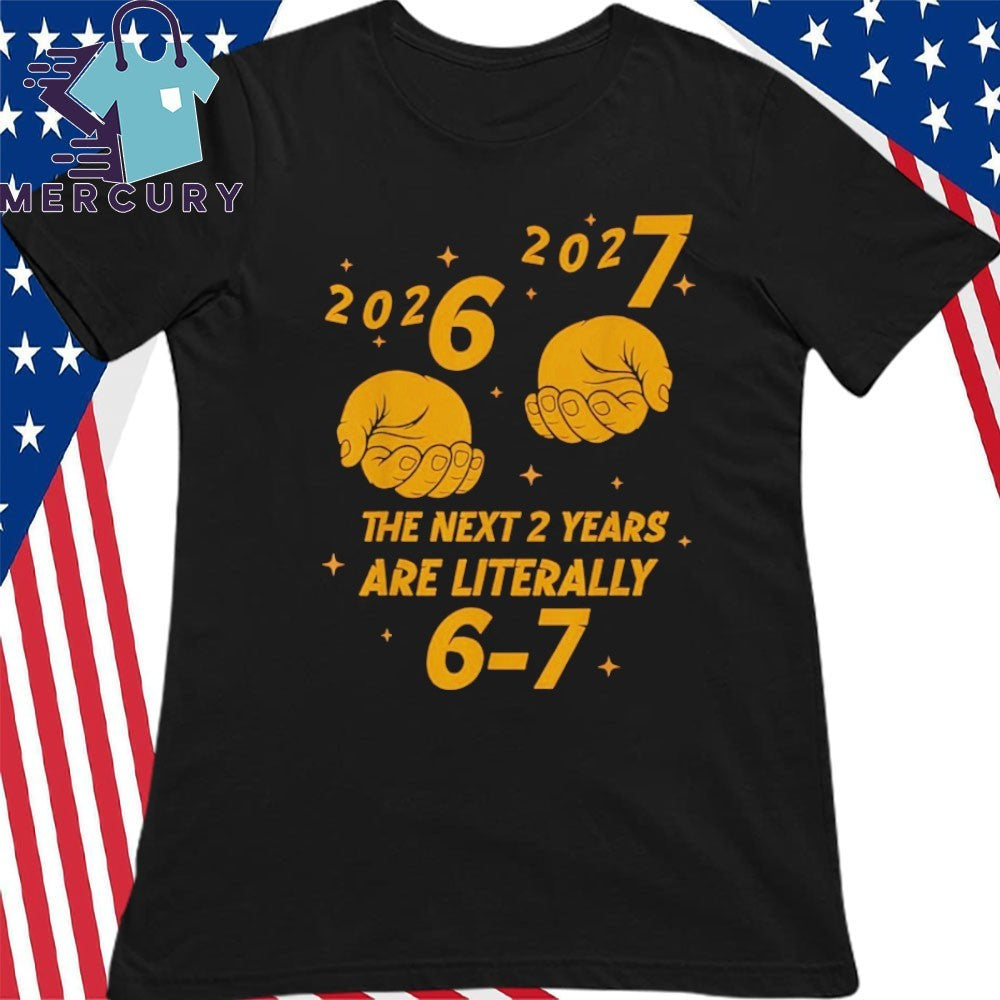 67 Nye 2026 Funny New Years Eve Party 6 Shirt