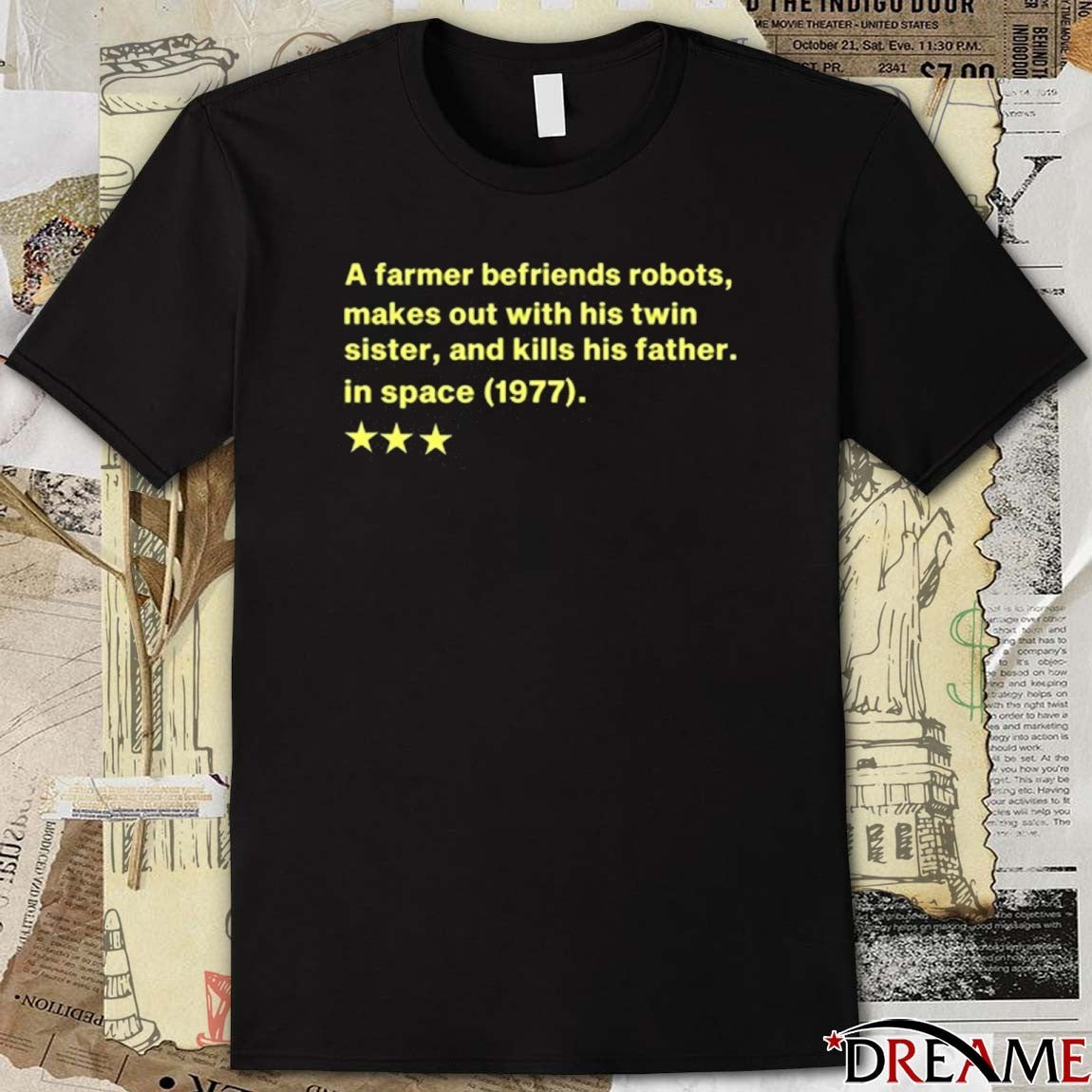 A Farmer Befriends Robots Makes Out With His Twin Sister And Kills His Father In Space 1977 t-shirt