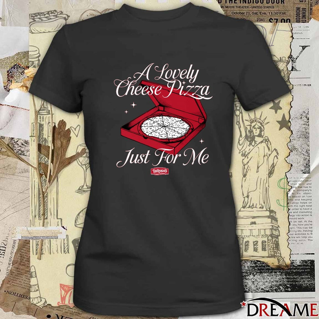 A Lovely Cheese Pizza Just For Me Christmas 2025 t-shirt