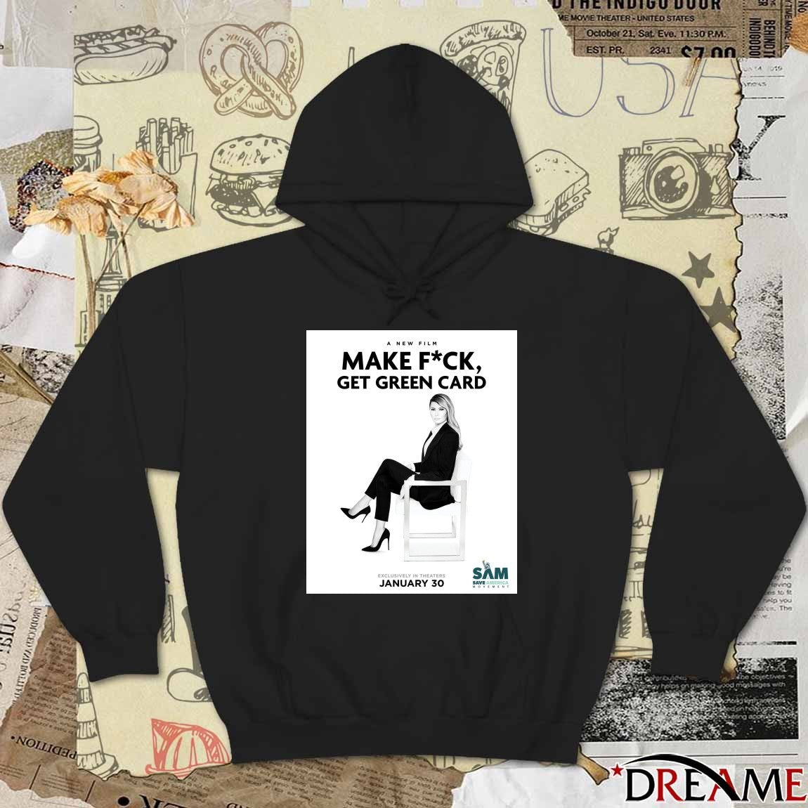 A New Film Make Fuck Get Green Card Exclusively In Theaters January 30 2026 Melania Trump Poster t-shirt