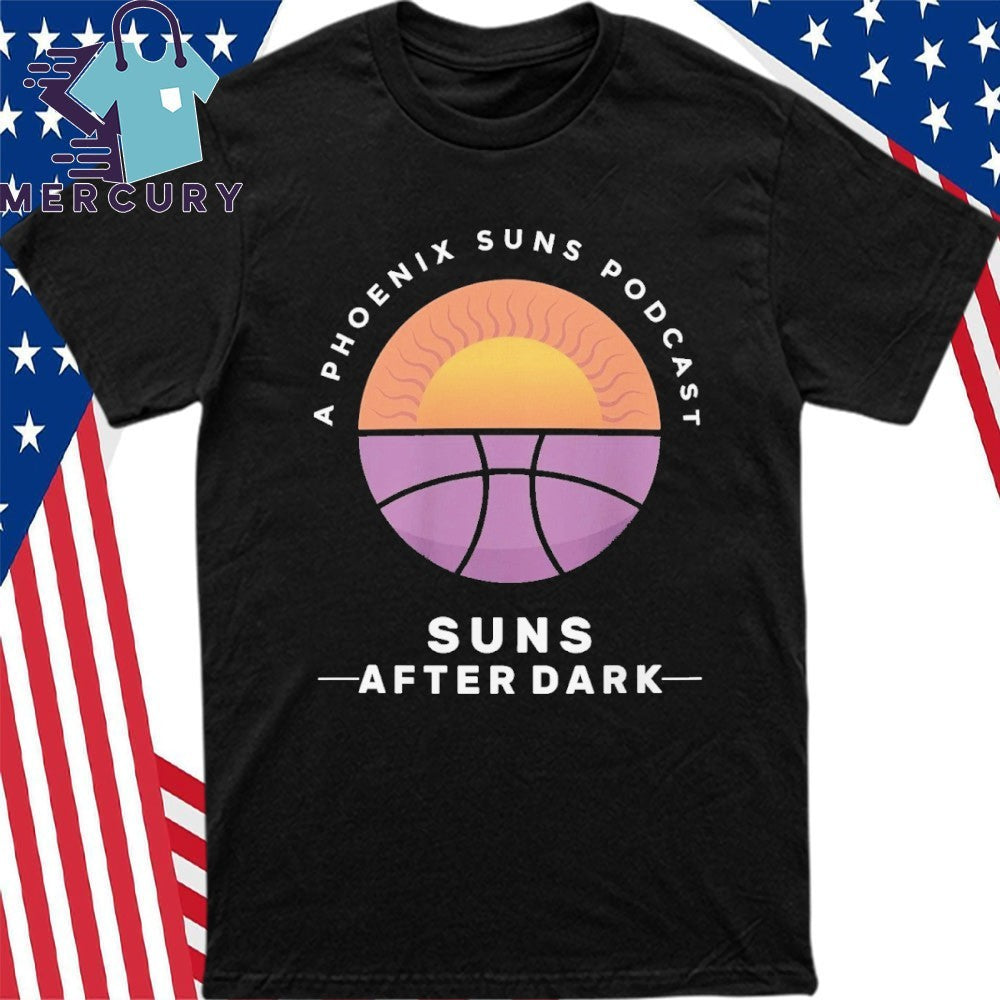 A Phoenix Suns Podcast Suns After Dark Shirt