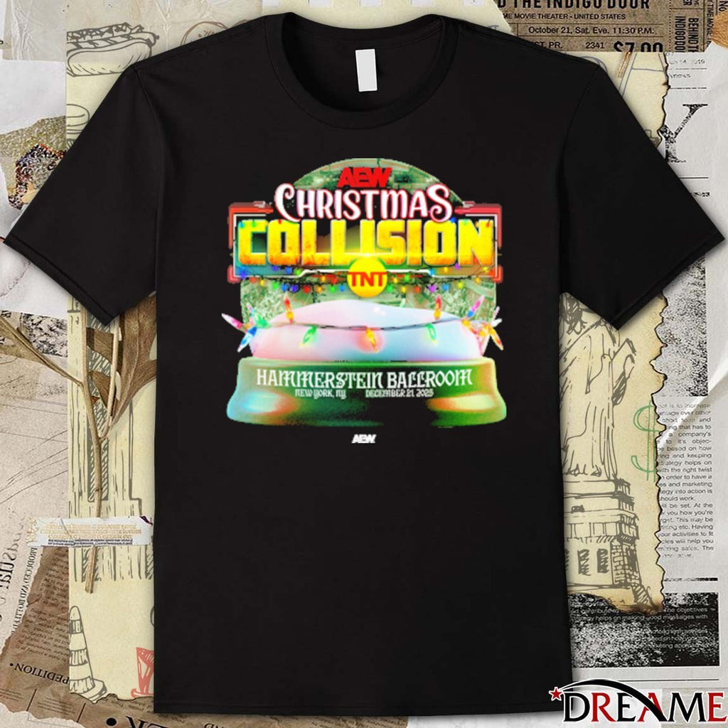 AEW Christmas Collision Hammerstein Ballroom New York City Dec 21 2025 t-shirt