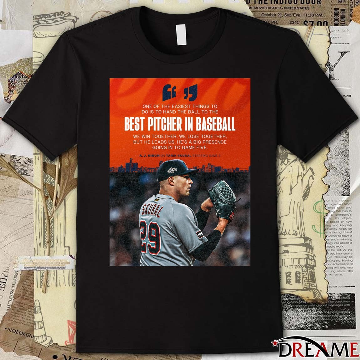 AJ Hinch On Tarik Skubal Starting Game 5 One Of The Easiest Things To Do Is To Hand The Ball To The Best Pitcher In Baseball Poster t-shirt