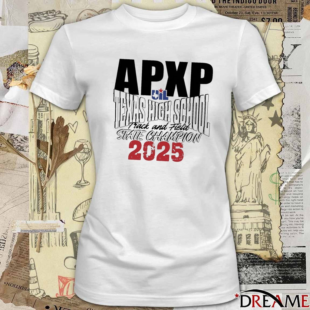 APXP Texas High School Track And Field State Champion 2025 t-shirt