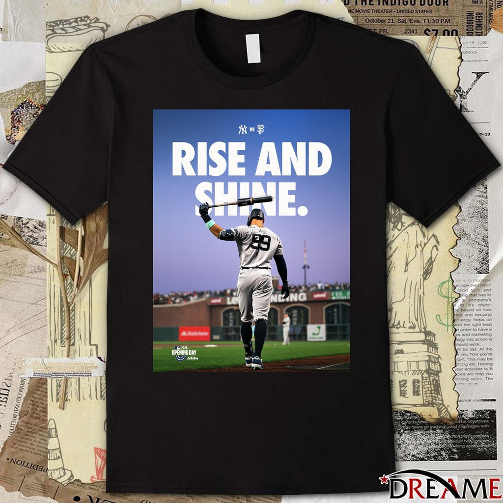 Aaron Judge Rise And Shine 2026 MLB New York Yankees vs San Francisco Giants t-shirt