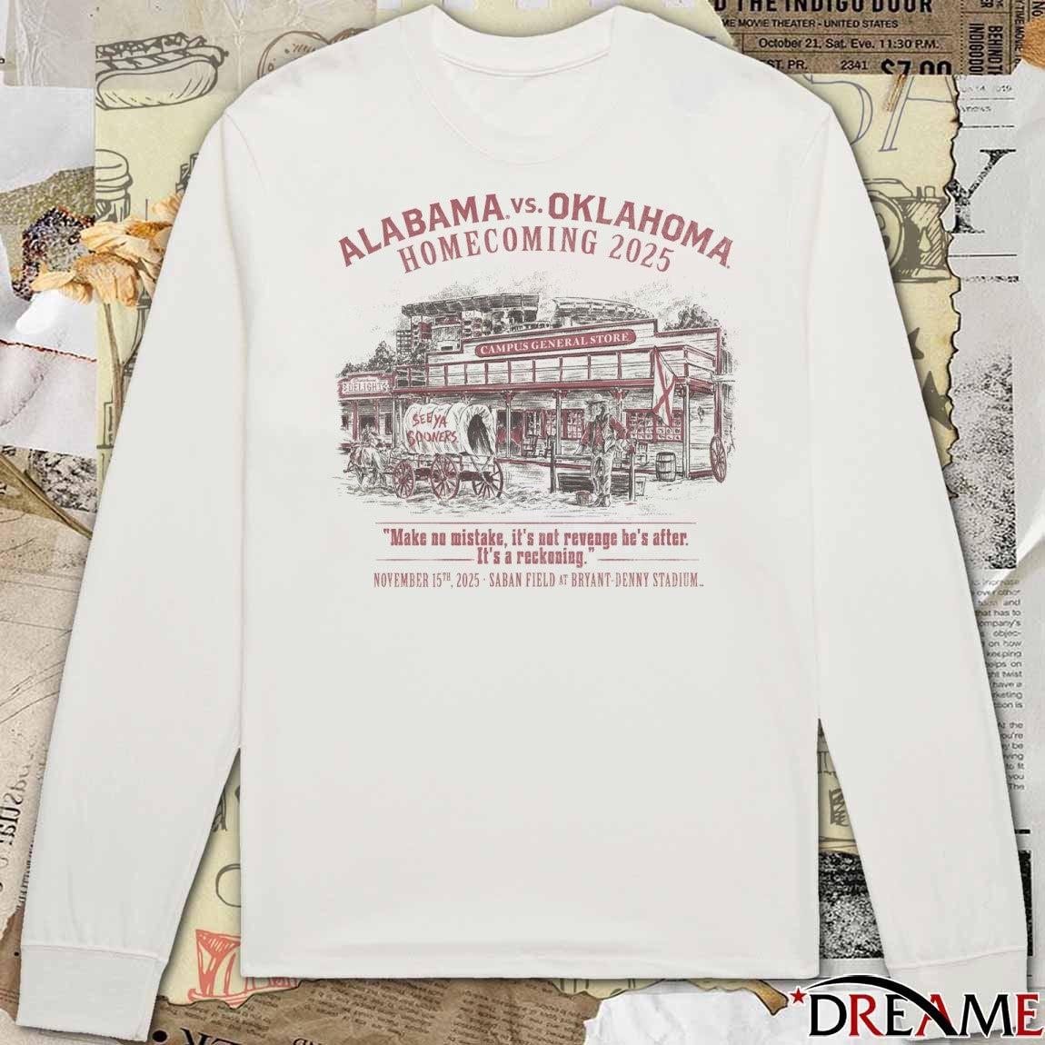 Alabama vs Oklahoma Homecoming 2025 Make No Mistake It’s Not Revenge He’s After It’s A Reckoning t-shirt