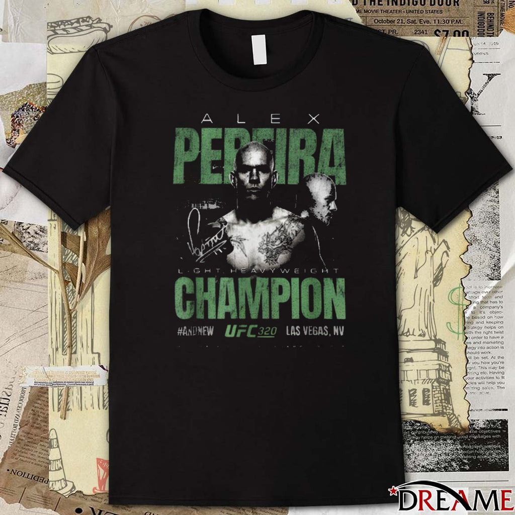 Alex Pereira UFC 320 Light Heavyweight Champion And New 2025 Las Vegas NV Signature t-shirt