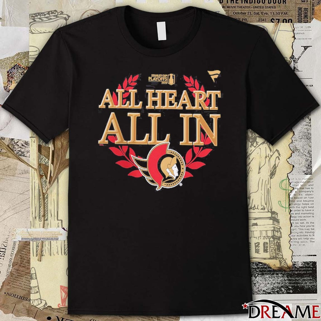 All Heart All In Ottawa Senators Black 2026 NHL Playoff Hometown Slogan Legacy t-shirt