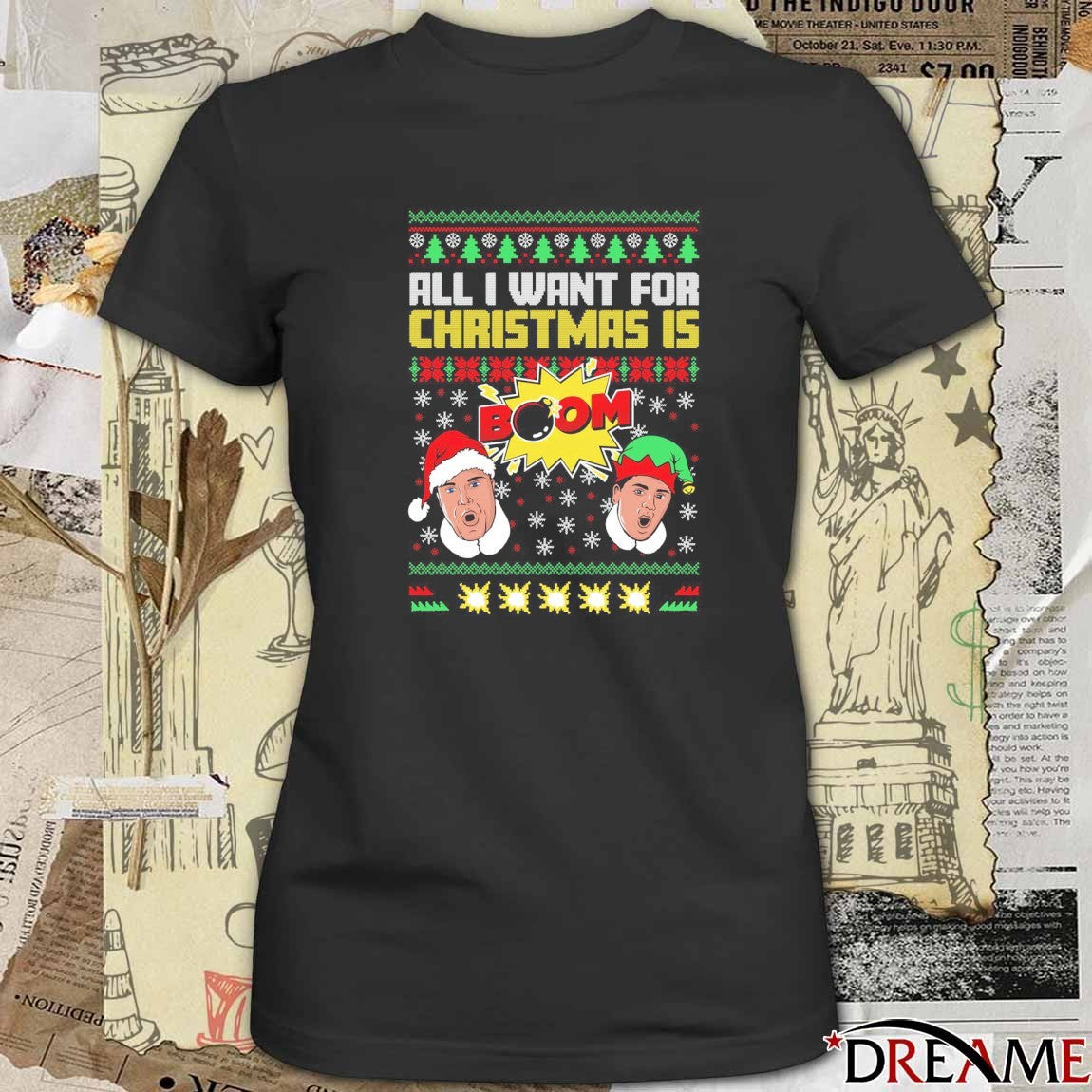 All I Want For Christmas is BOOM II Ugly Christmas Sweater 2025 t-shirt