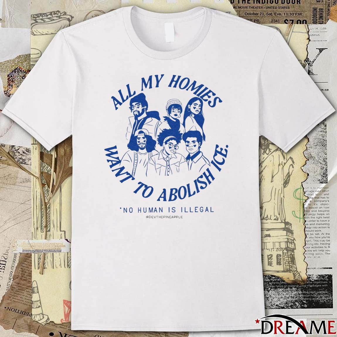 All My Homies Want To Abolish ICE No Human Is Illegal t-shirt