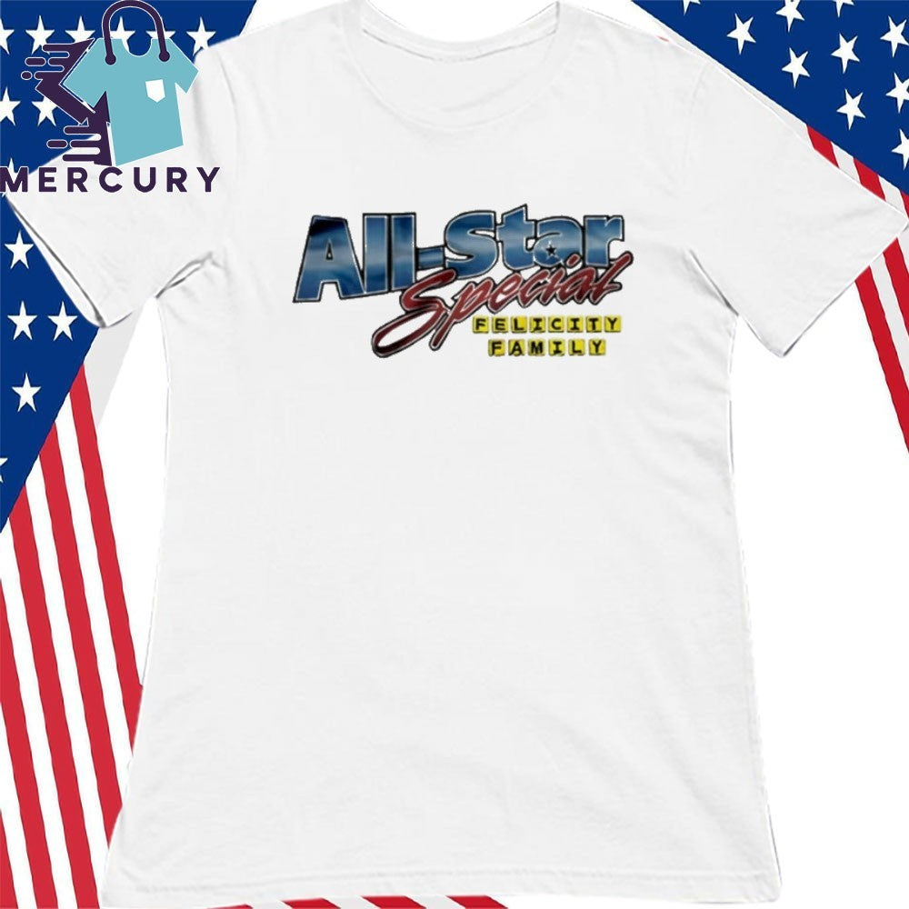 All Star Felicity Family Shirt