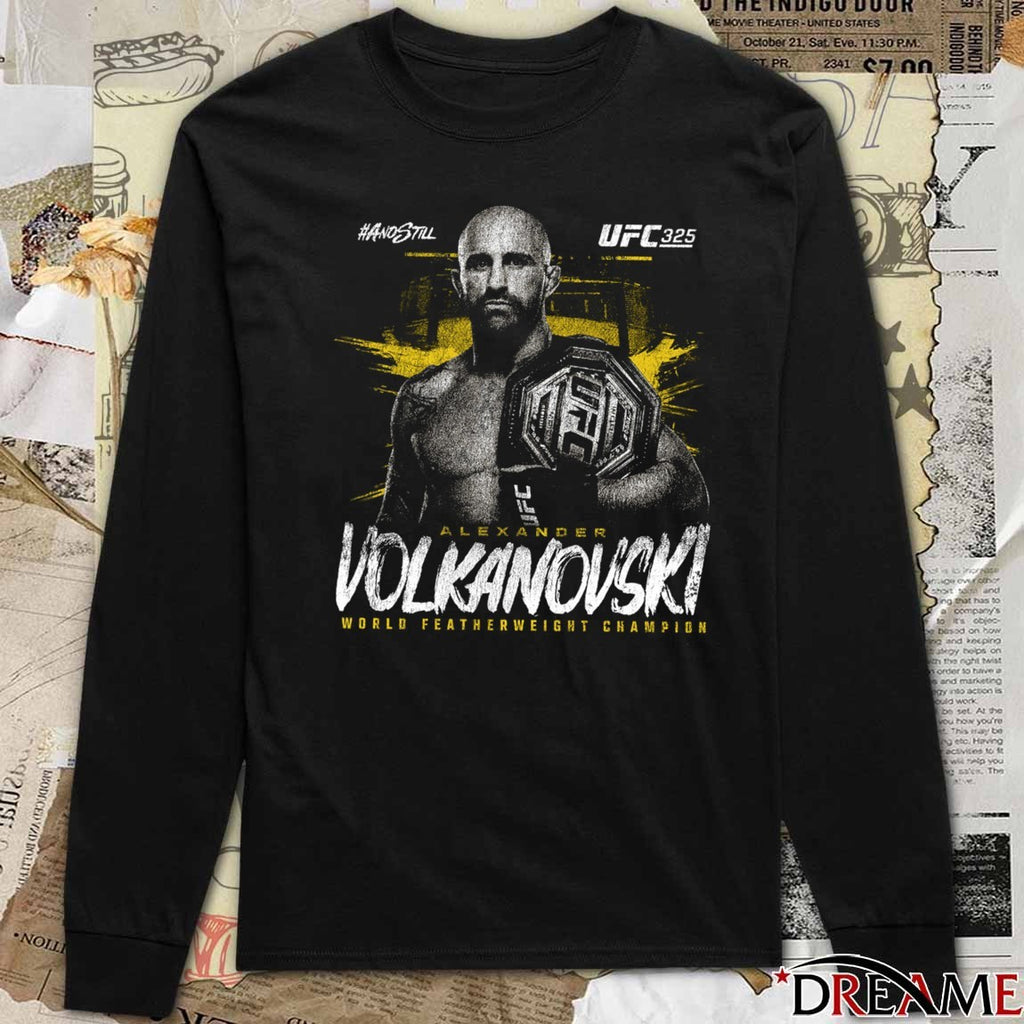 And Still UFC 325 Alexander Volkanovski World Featherweight Champion t-shirt