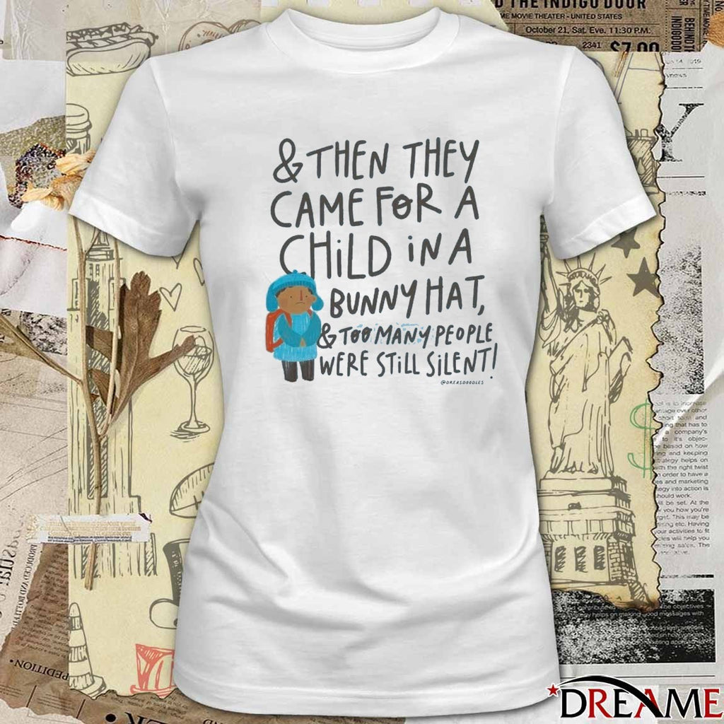 And Then They Came For A Child In A Bunny Hat And Too Many People Were Still Silents Free Liam Ramos t-shirt