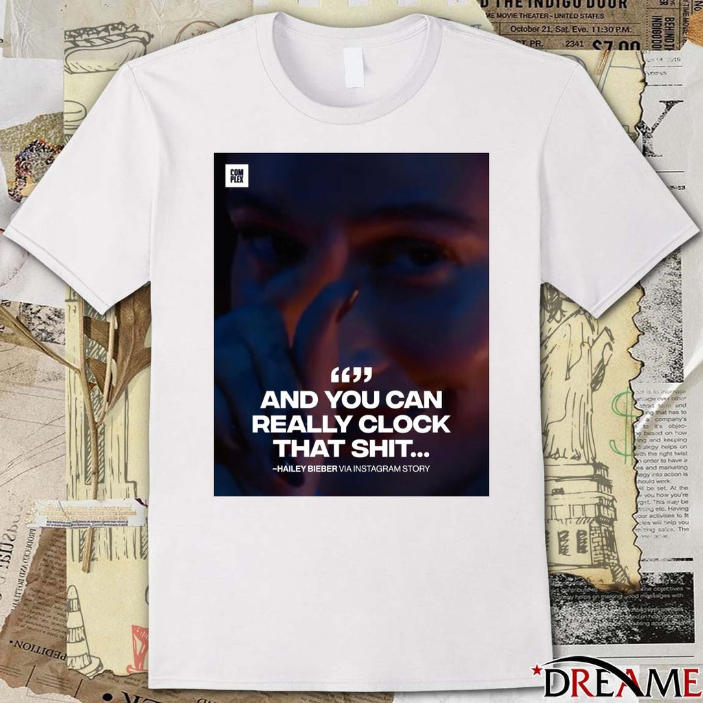 And You Can Really Clock That Shit Hailey Bieber 2026 Poster t-shirt