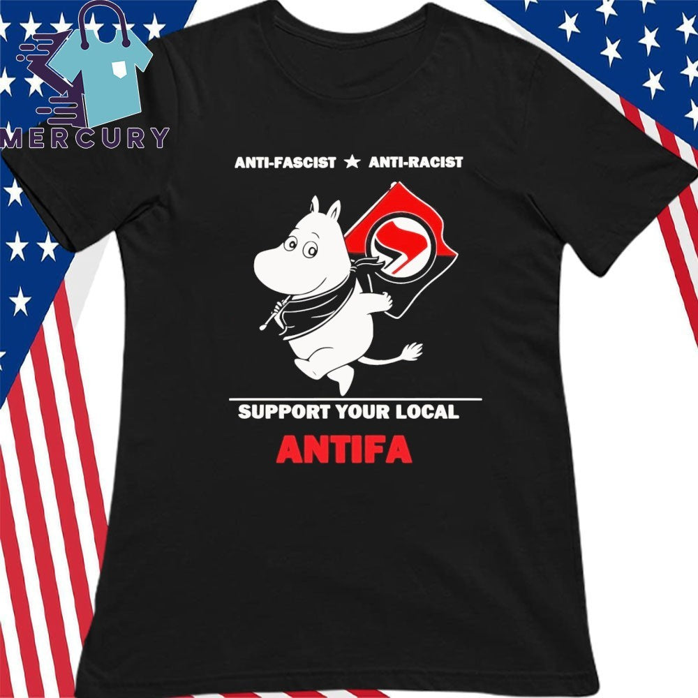 Anti-Fascist Anti-Racist Support Your Local Antifa Shirt