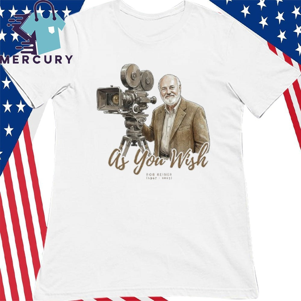 As You Wish Rob Reiner Memorial Shirt