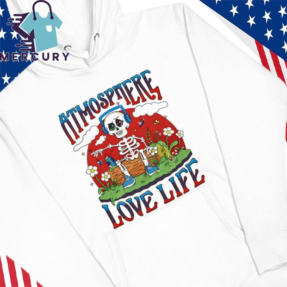 Atmosphere Love Life Shirt