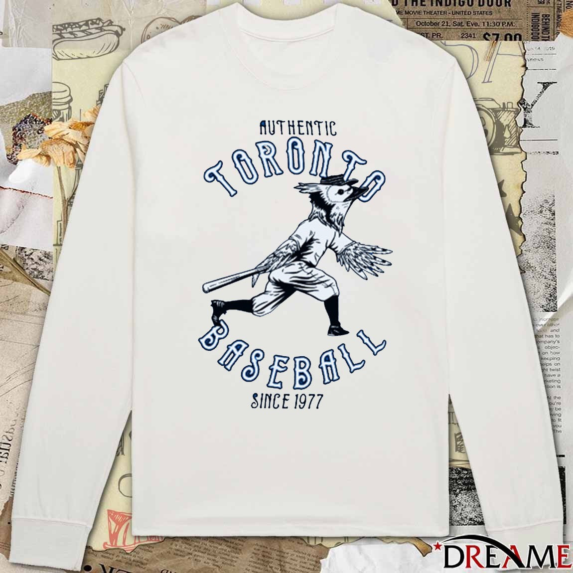 Authentic Toronto Blue Jays Baseball Since 1977 t-shirt