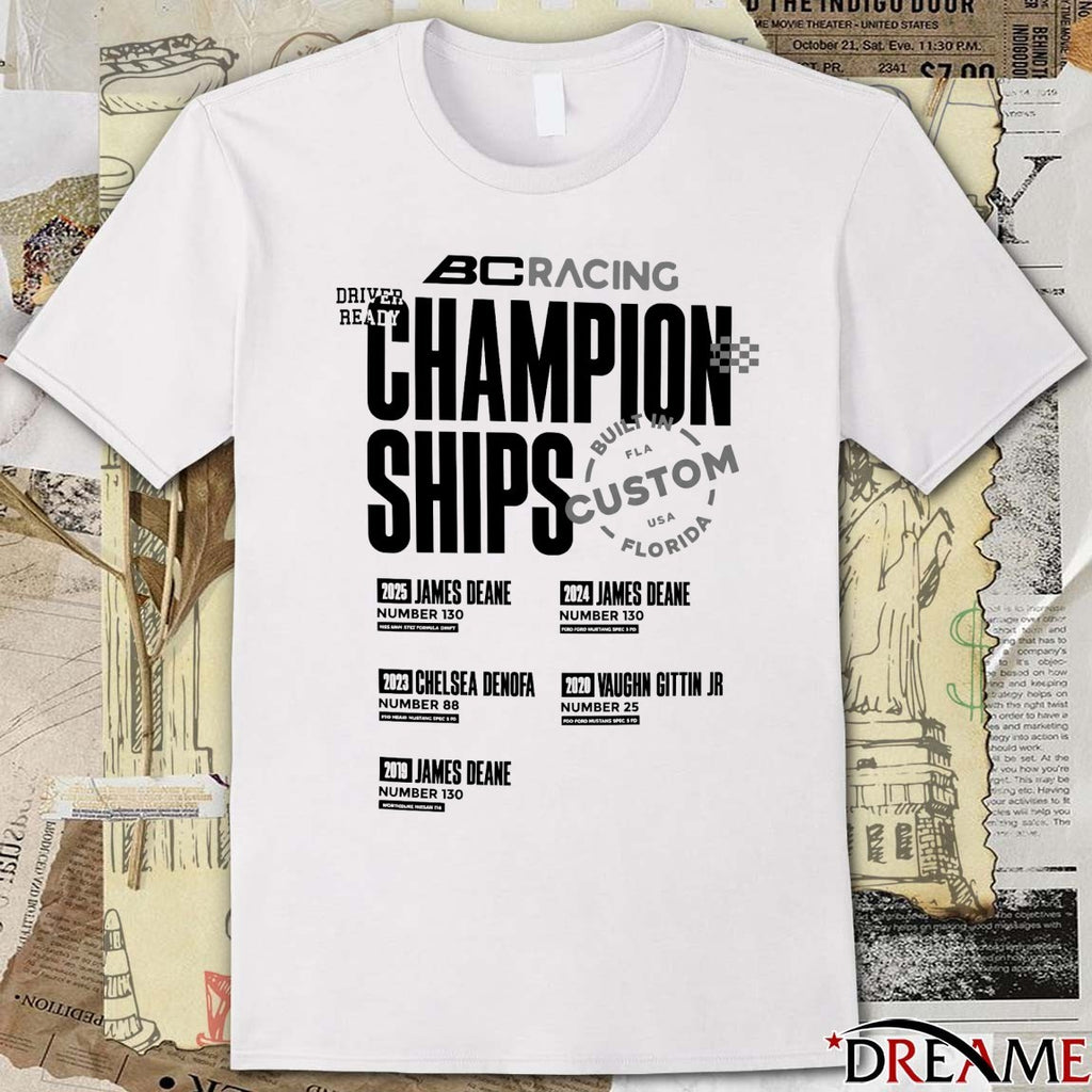 BC Racing Championships Driver Ready Built In FL Custom USA Florida 2025 t-shirt
