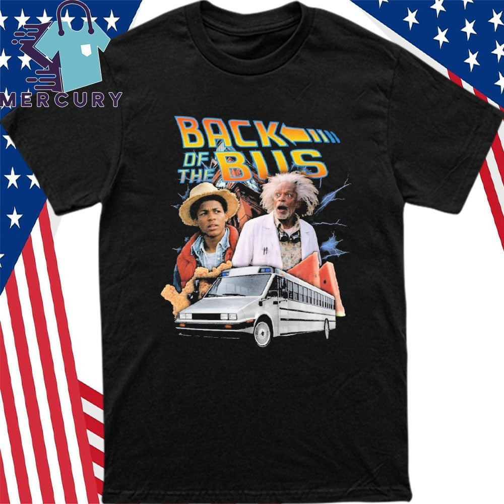 Back Of The Bus Shirt