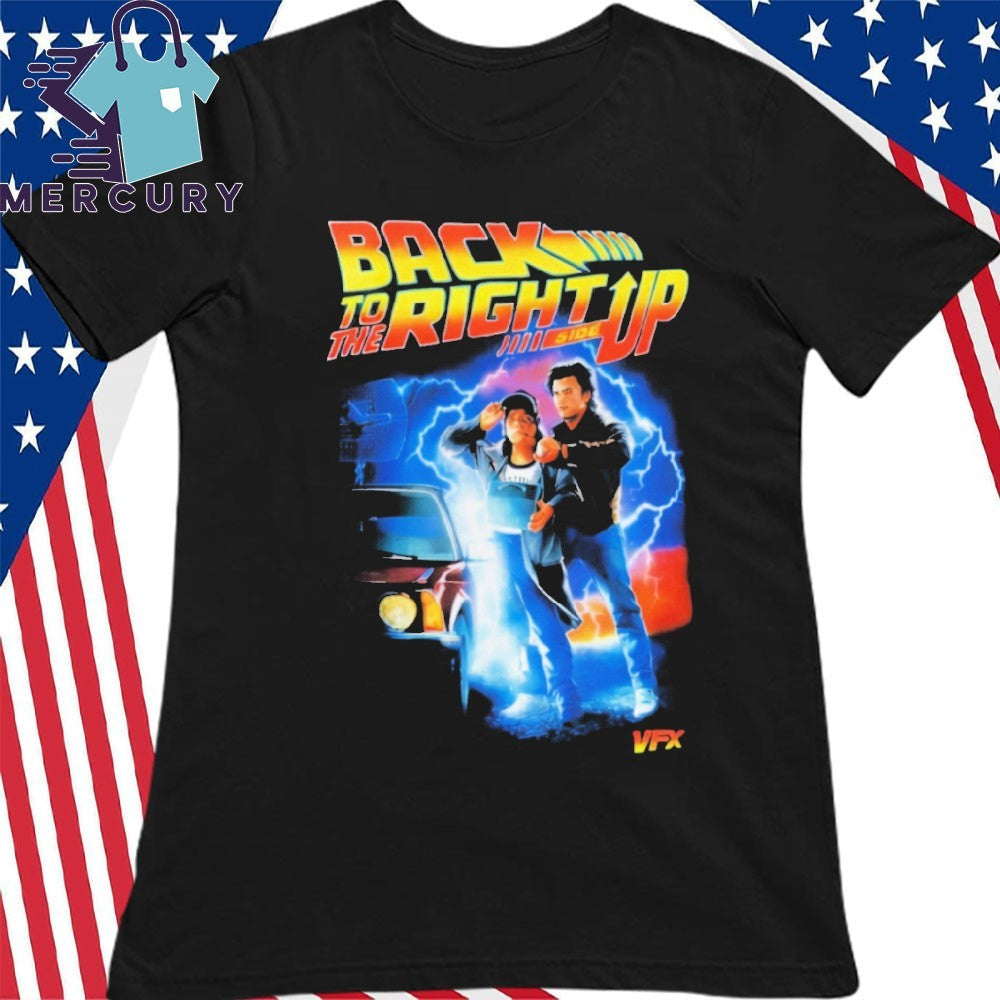 Back to the Right Side Up Shirt