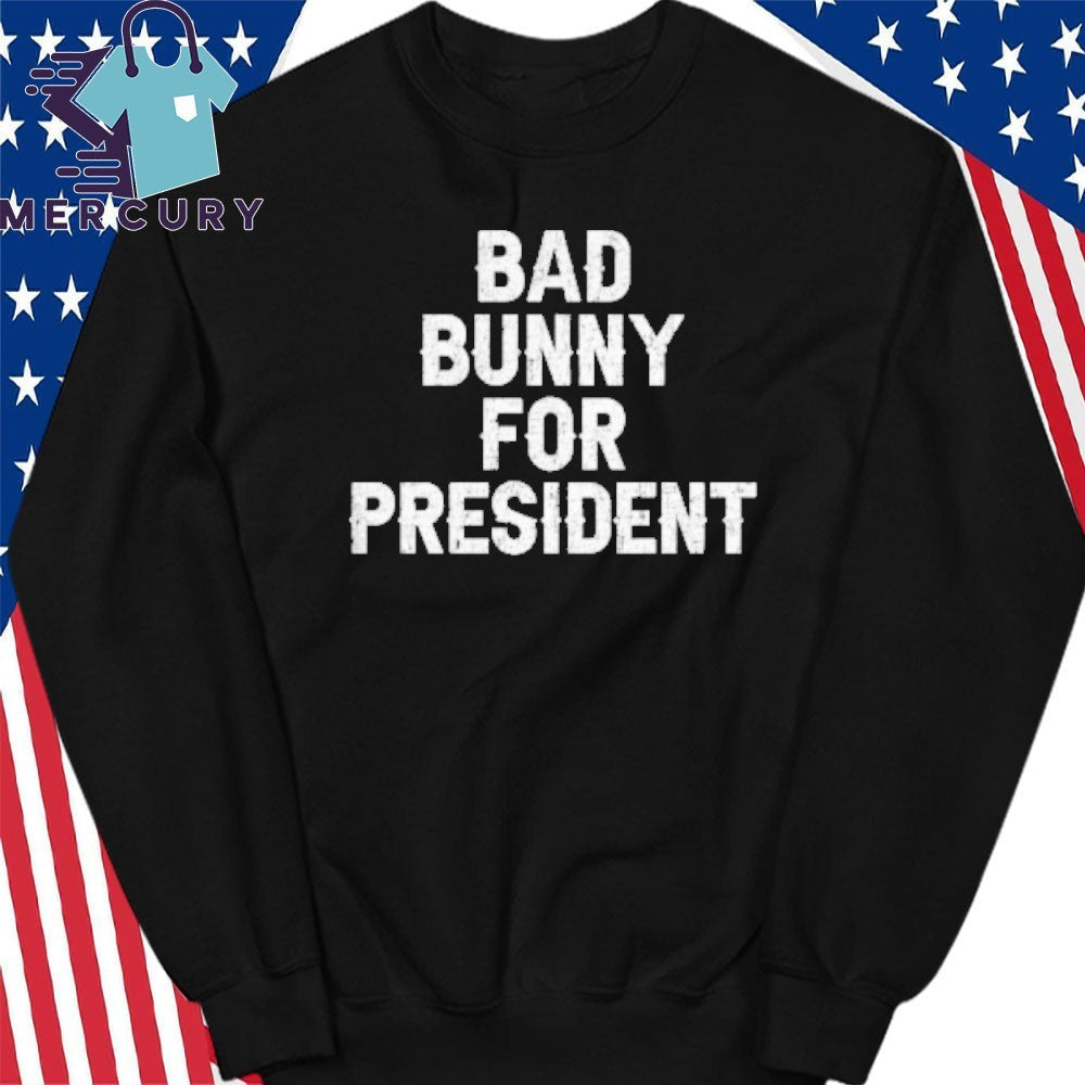 Bad Bunny For President Shirt