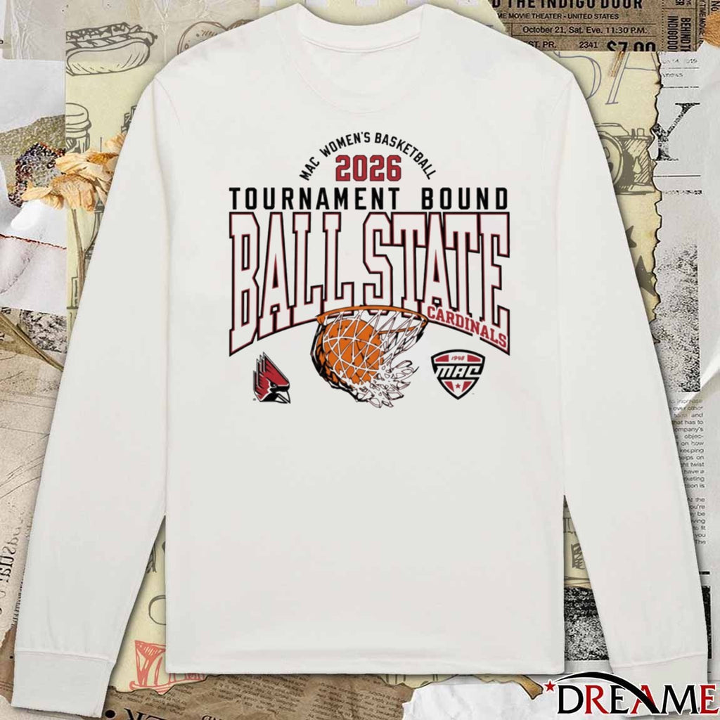 Ball State Cardinals Cardinal MAC 2026 Women’s Basketball Tournament Bound t-shirt