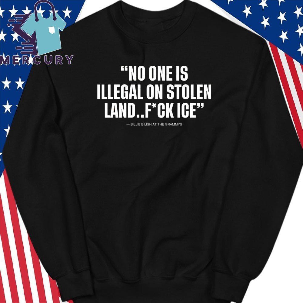 Billie Eilish No One Is Illegal On Stolen Land Fuck Ice Shirt