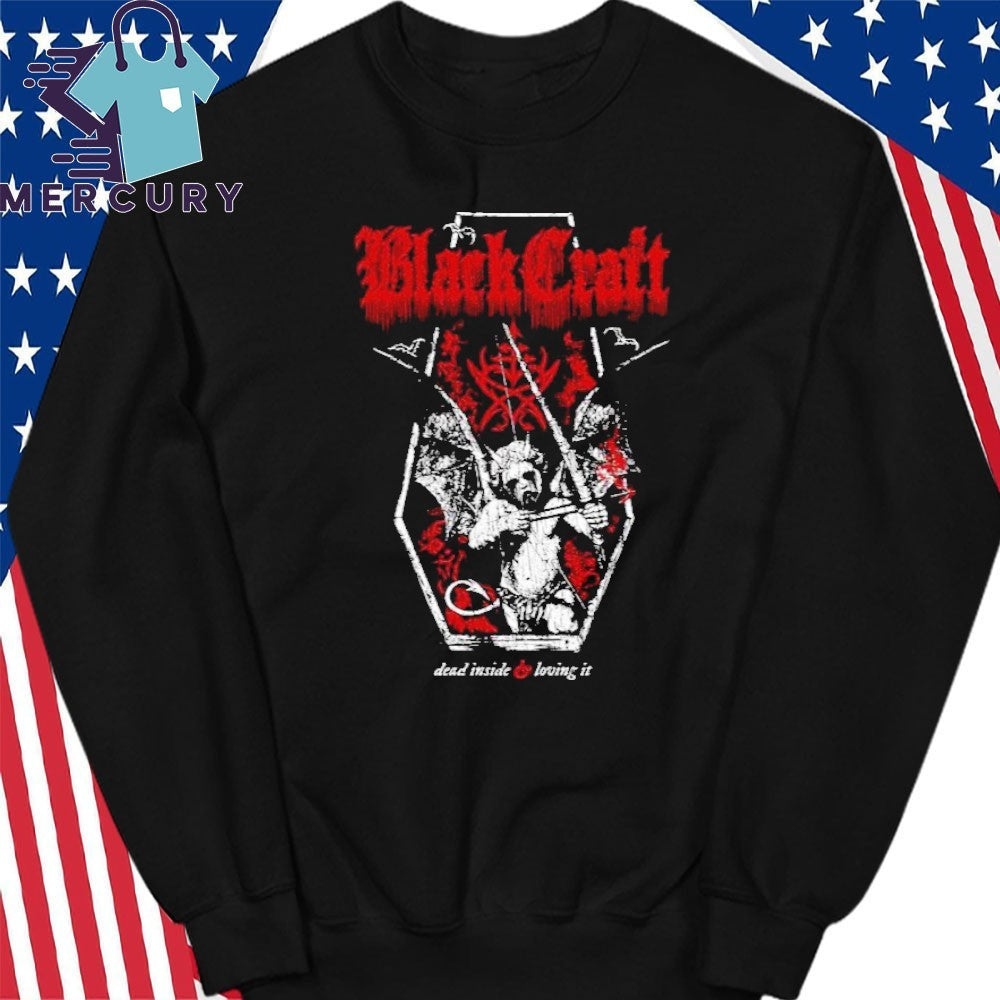 Blackcraft Dead Inside and Loving It Shirt