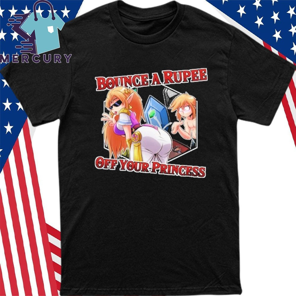 Bounce A Rupee Off Your Princess Humor Shirt