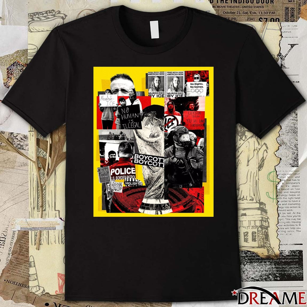 Boycott World Cup 2026 Abolish ICE No Human Is Illegal Poster t-shirt