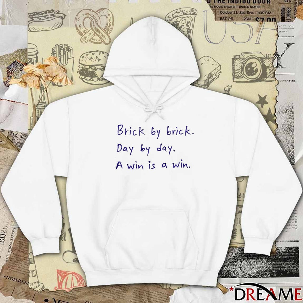 Brick By Brick Day By Day A Win Is A Win t-shirt