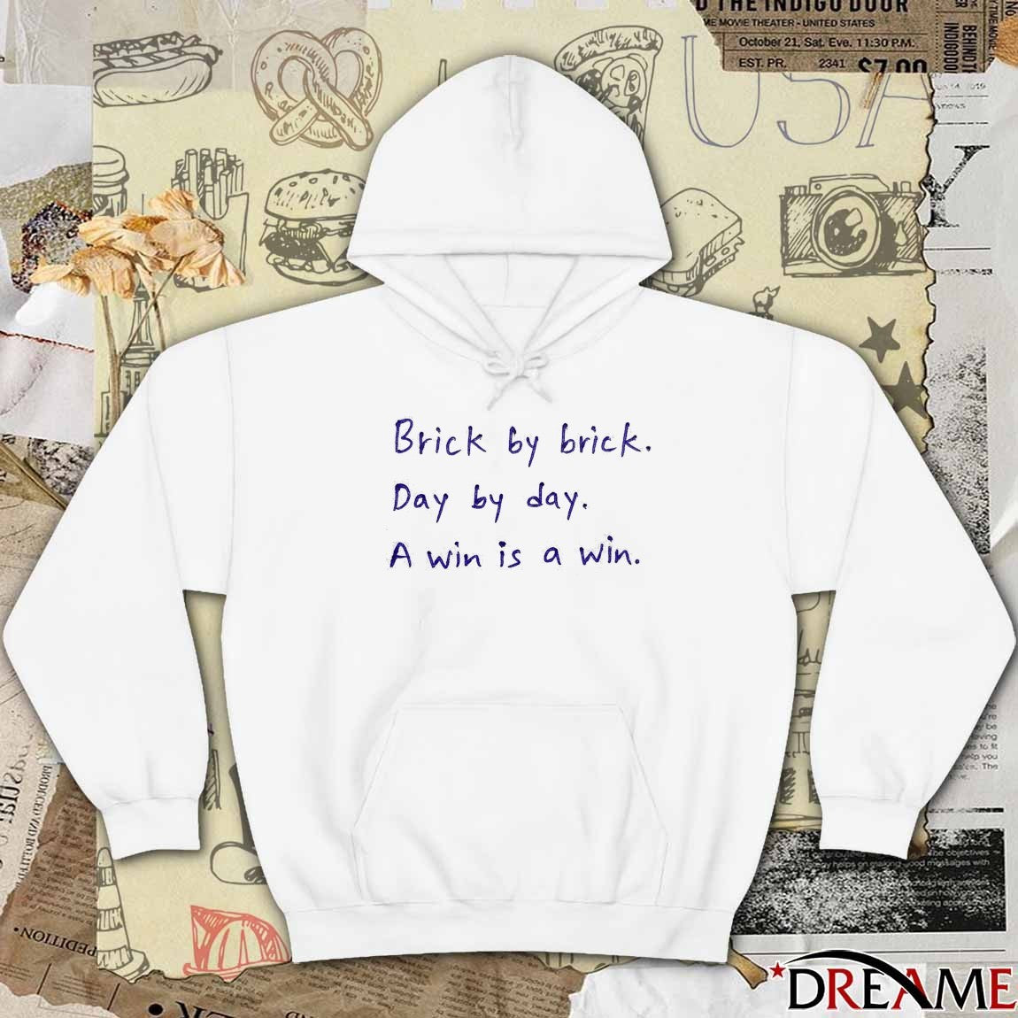 Brick By Brick Day By Day A Win Is A Win t-shirt
