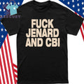 Bro Bro Jernard and CBI Shirt