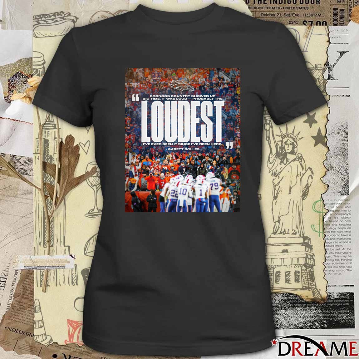 Broncos Country Showed Up Big Time It Was Loud Probably The Loudest Garett Bolles Poster t-shirt
