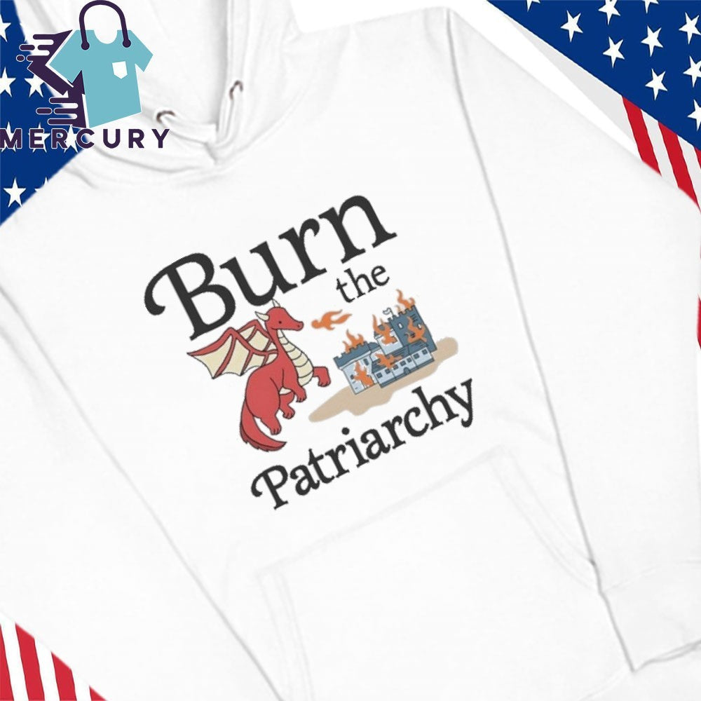 Burn the Patriarchy Shirt