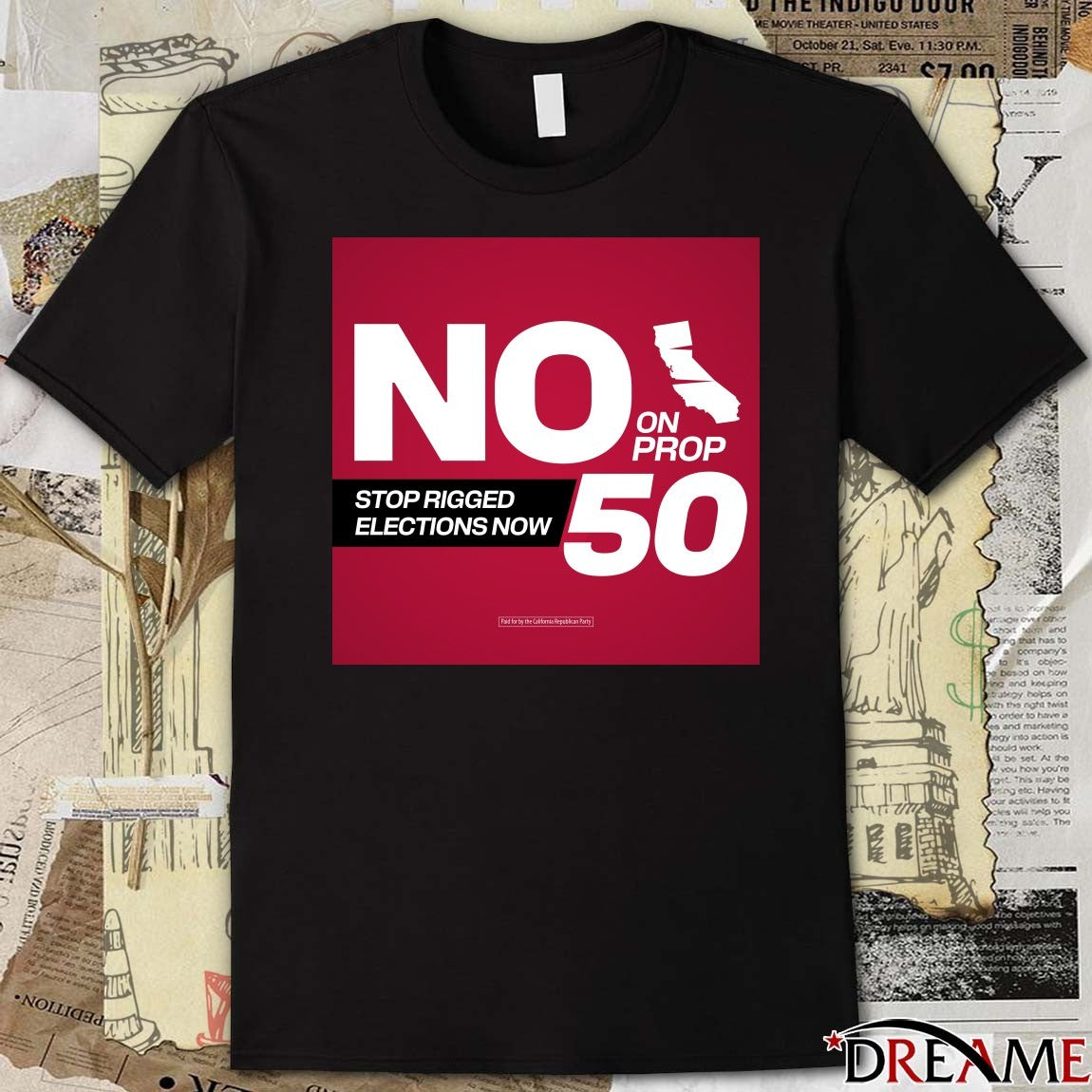 California Republican Party No On Prop 50 Stop Rigged Elections Now 2025 Poster t-shirt