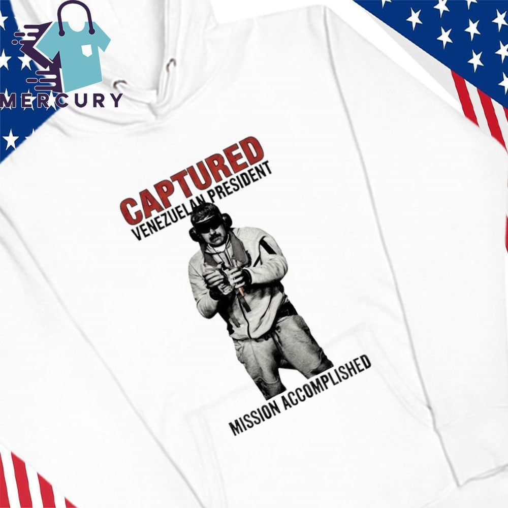 Captured Venezuelan President Mission Accomplished Shirt