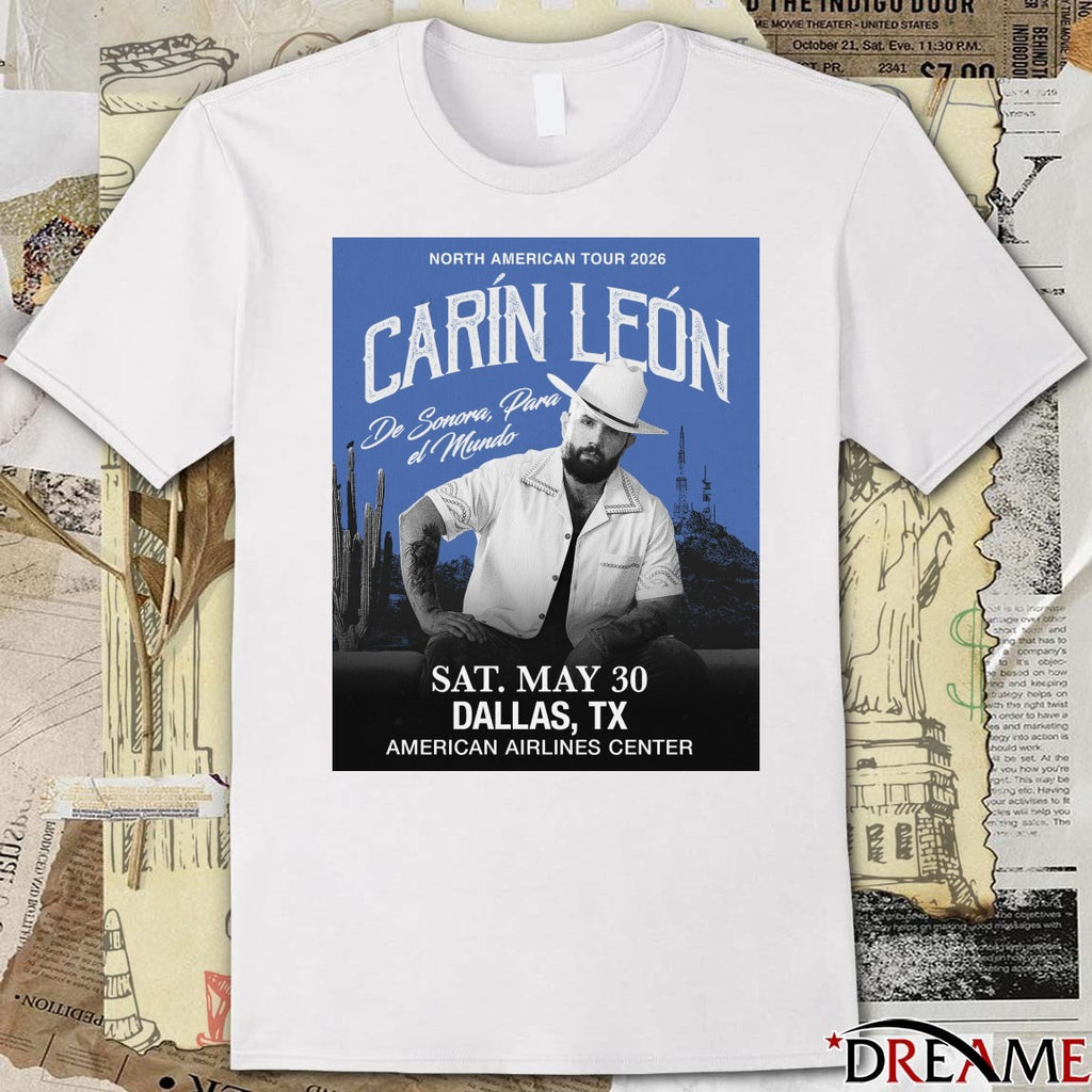Carin Leon Poster New Tour 2026 Sat. May 30 Dallas, Tx American Airlines Center t-shirt