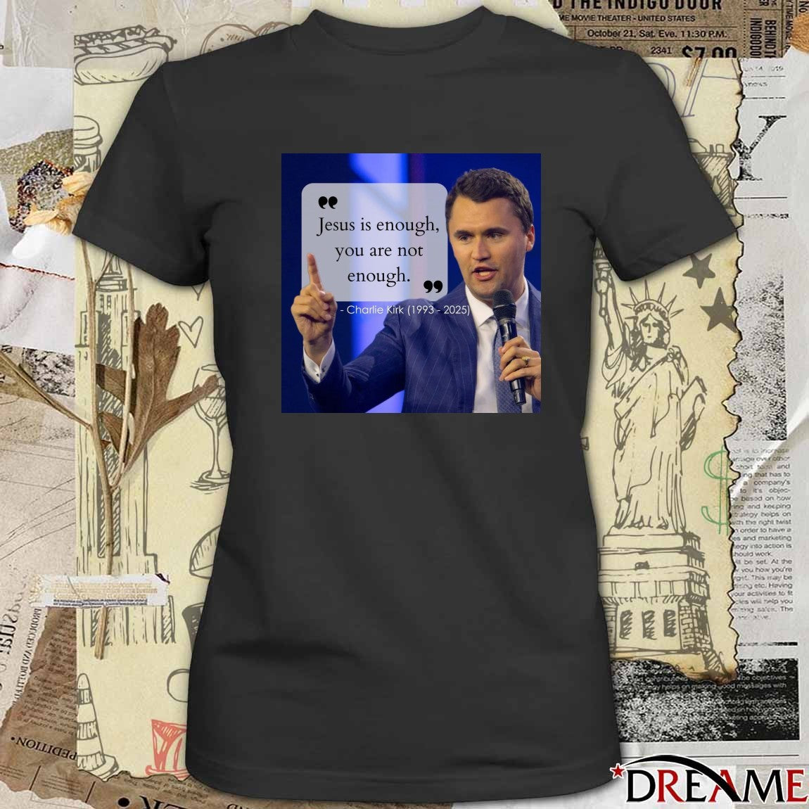 Charlie Kirk Jesus Is Enough, You Are Not Enough 1993 – 2025 Poster t-shirt