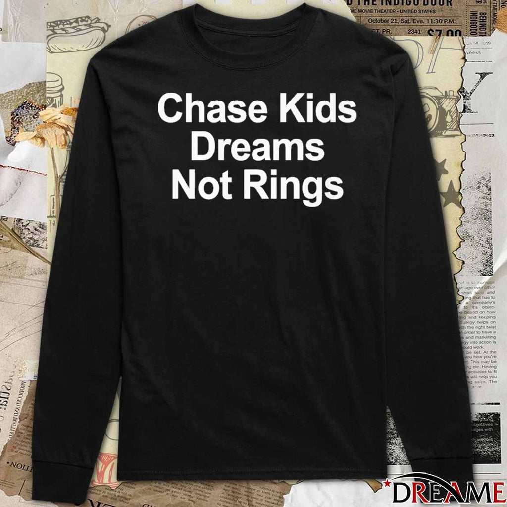 Chase Kids Dreams Not Rings 2026 t-shirt