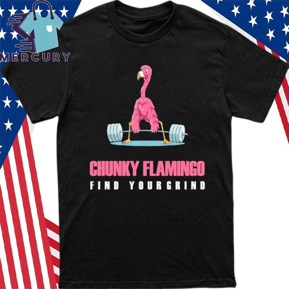 Chunky Flamingo Find Your Grind Shirt