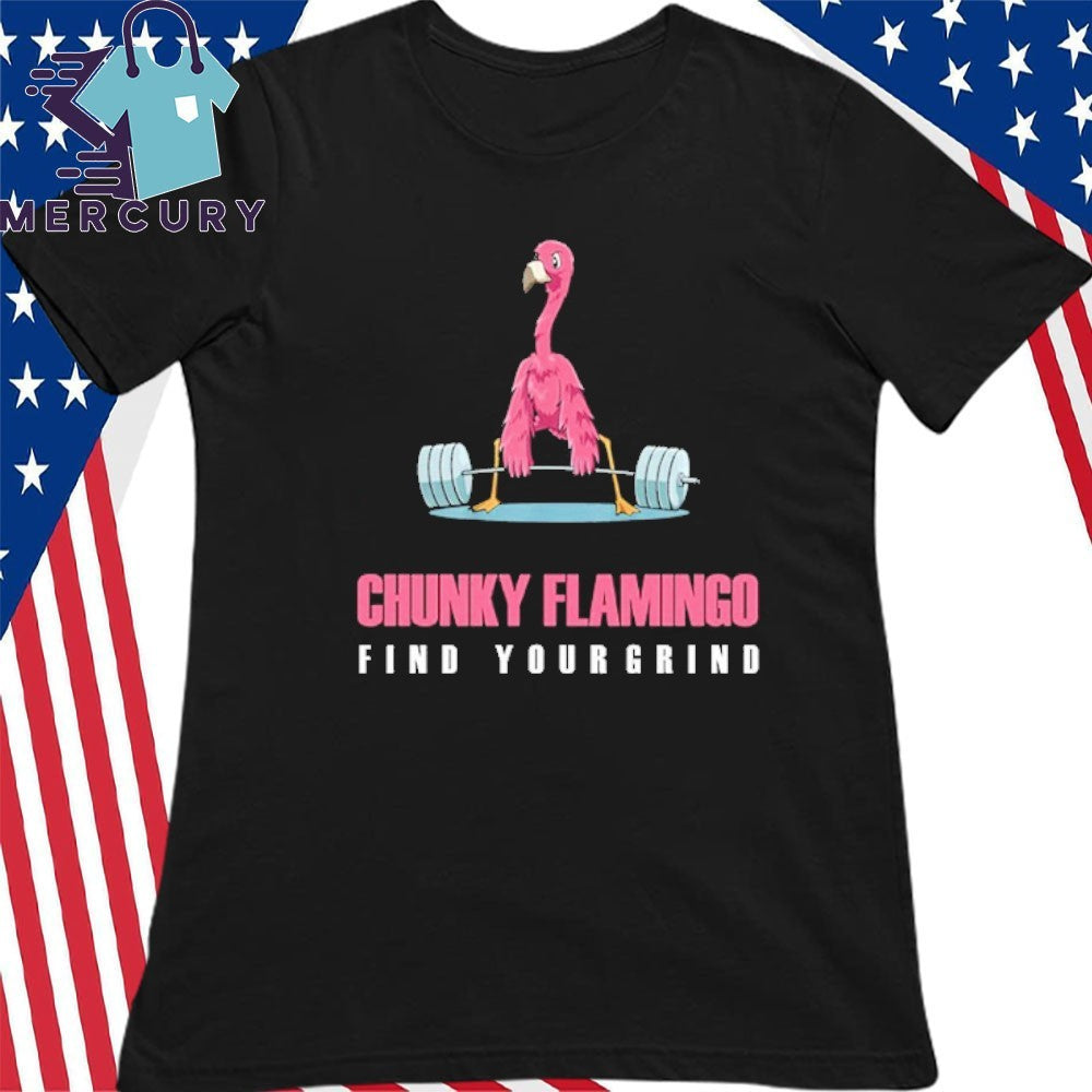 Chunky Flamingo Find Your Grind Shirt