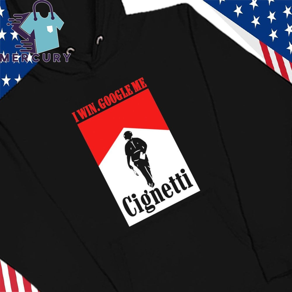 Cignetti I Win Google Me Shirt