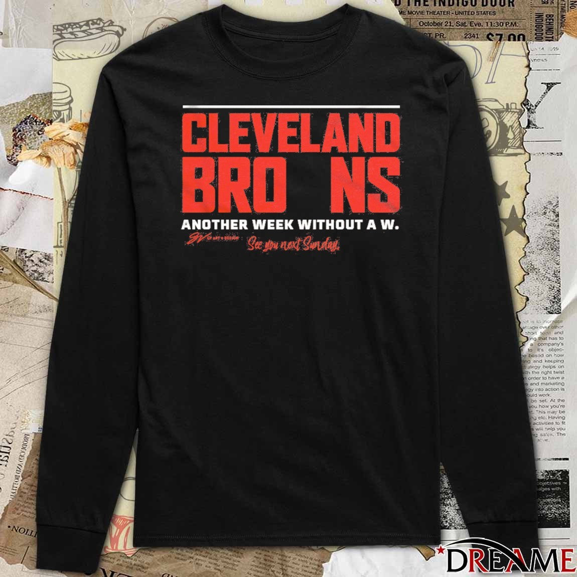 Cleveland Browns Another Week Without A W See You Next Sunday t-shirt