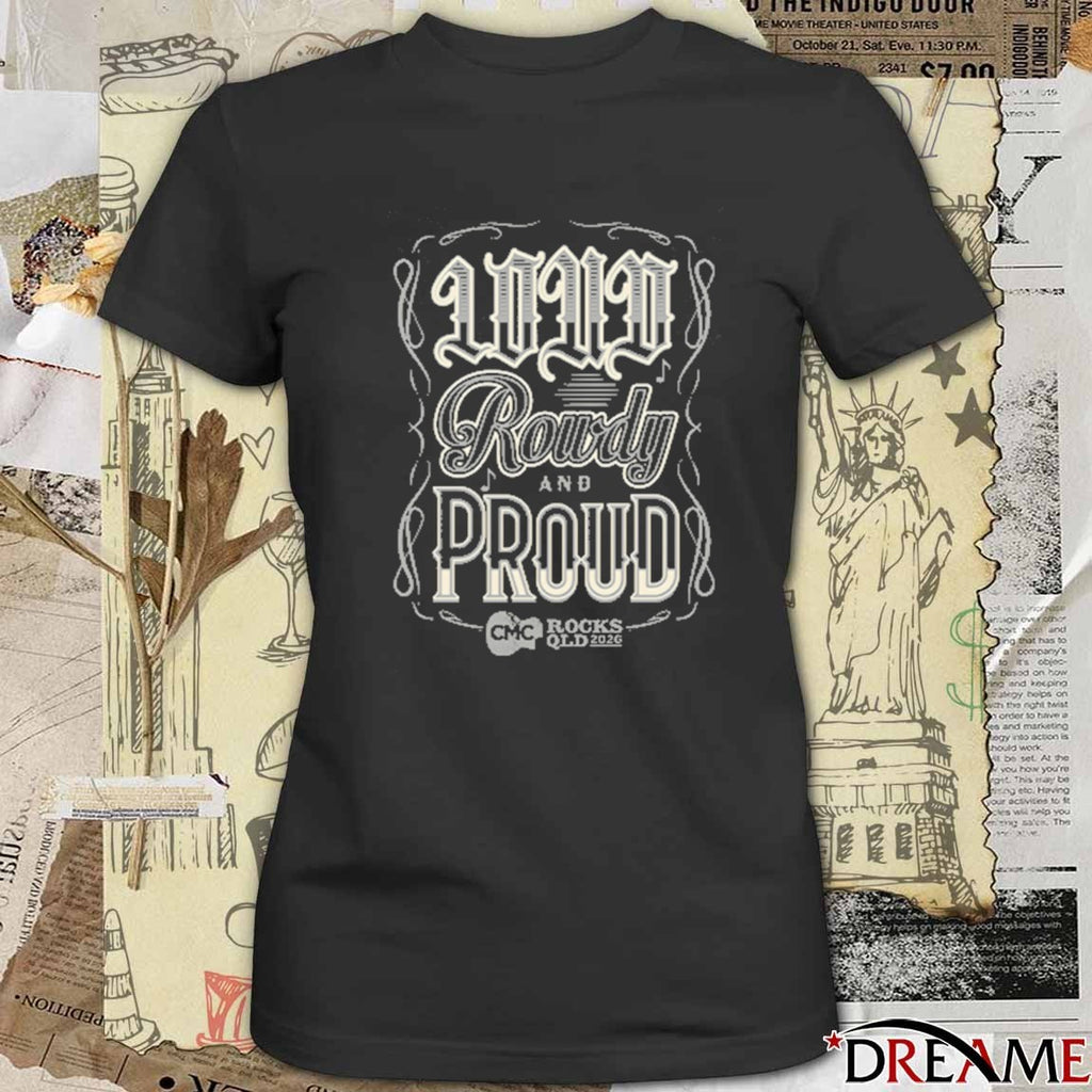 Cmc Rocks Loud Rowdy and Proud 2026 t-shirt