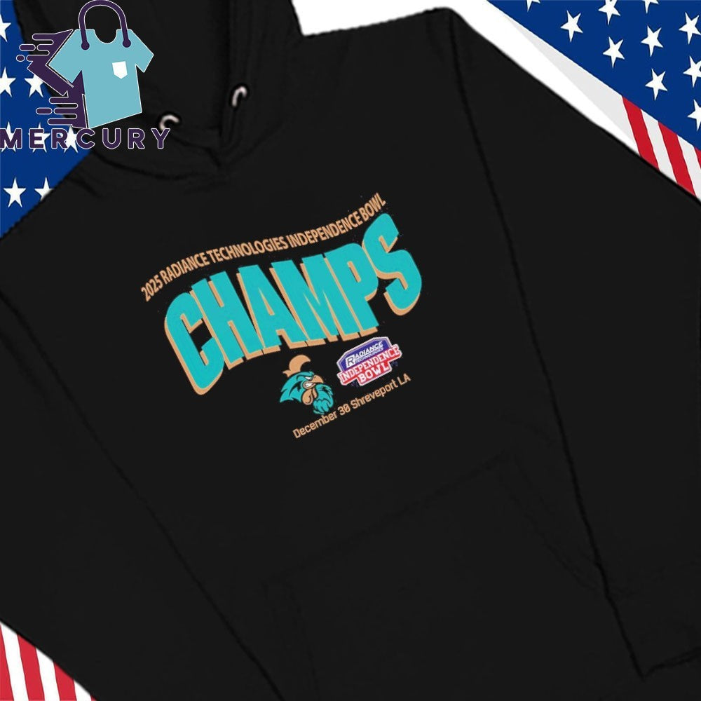 Coastal Carolina Chanticleers Football Are Radiance Technologies Independence Bowl Champions 2025 Shirt