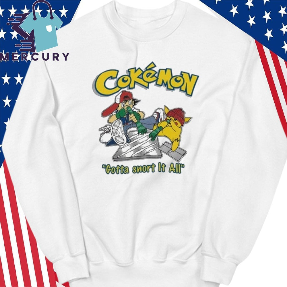 Cokémon Gotta Snort It All Shirt