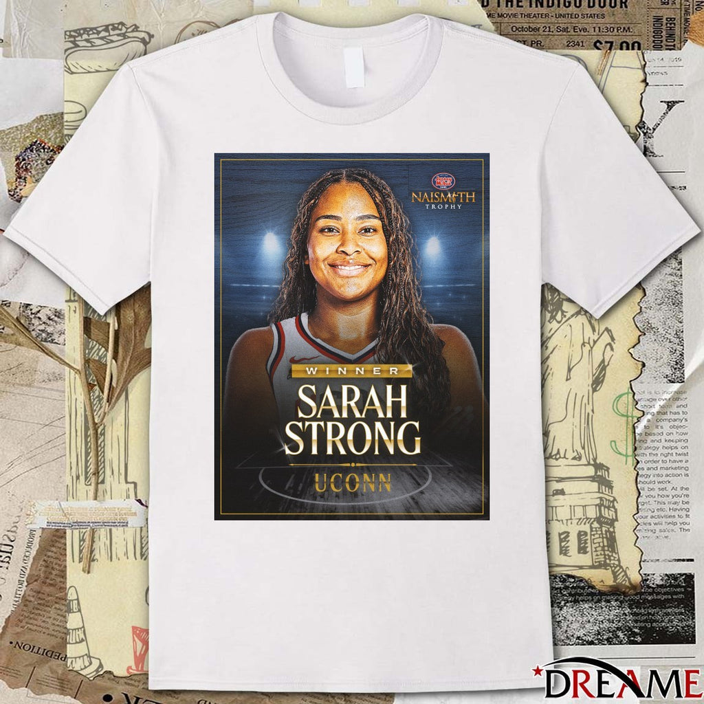 Congratulations Sarah Strong Uconn 2026 Jersey Mike’s Naismith Women’s College Player of the Year Poster t-shirt